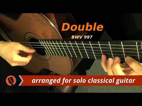 J.S. Bach - "Double," from the Partita for Lute in C Minor, BWV 997 (Guitar Transcription)