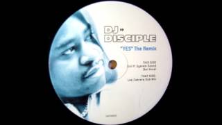 DJ Disciple - Yes (Evil P. System Sound Bar Vocal)