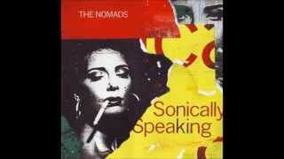 The Nomads - The Goodbye Look (Sonically Speaking) HQ-1080p