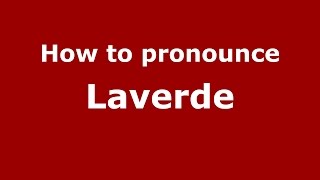How to pronounce Laverde