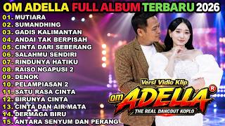 Download lagu OM ADELLA FULL ALBUM TERBARU 2026 || MUTIARA - SUMANDHING - GADIS MANIS KALIMANTAN || DIFARINA INDRA mp3 Download lagu OM ADELLA FULL ALBUM TERBARU 2026 || MUTIARA - SUMANDHING - GADIS MANIS KALIMANTAN || DIFARINA INDRA mp3