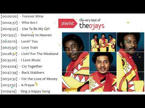 The O'Jays Greatest Hits - The Best of The O'Jays (full album) - The O'Jays Collection