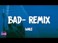 Wale Bad Feat Rihanna Remix Lyrics