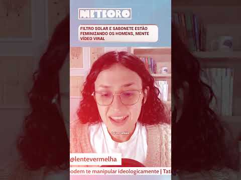 FILTRO SOLAR E SABONETE ESTÃO FEMINIZANDO OS HOMENS, MENTE VÍDEO VIRAL