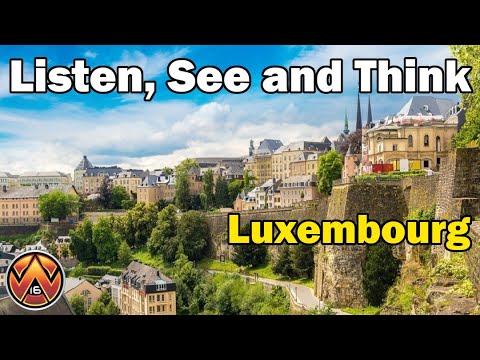 Listen, See and Think: Episode 248 (Luxembourg)