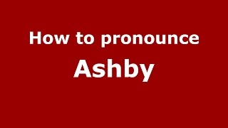 How to pronounce Ashby