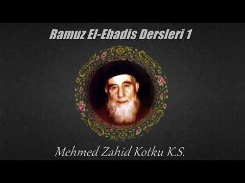 Mehmed Zahid Kotku (K.S.) - Ramuz El-Ehadis Dersi 1