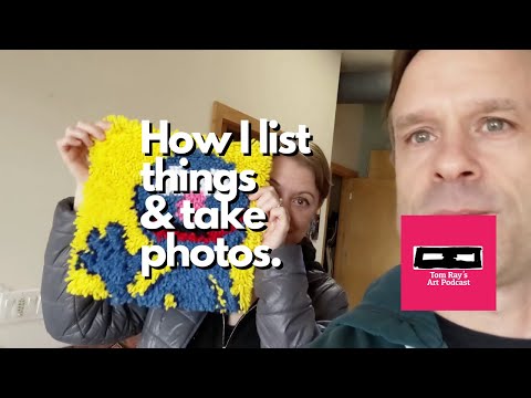 How I List Things & Take Photos - Tom Ray's Day 200430