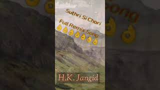 Suthri si chori Haryanvi song|| Dj H.K. Jangid Mixing ||