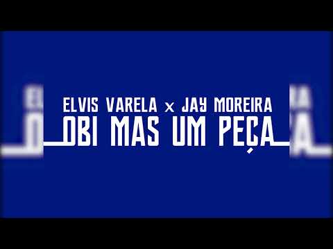 Elvis Varela x Jay Moreira  - Obi Mas um Peça Remix