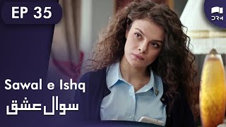 Sawal e Ishq  Black and White Love - Episode 35  T