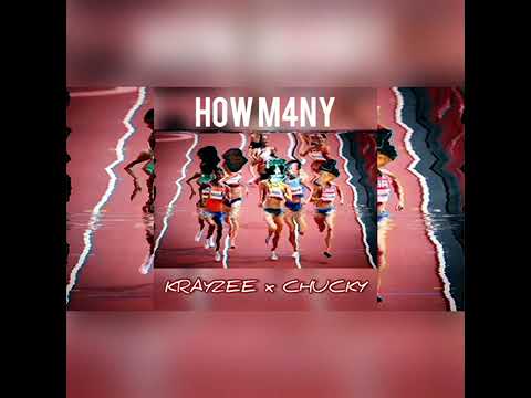 Krayzee - How Many (feat. Chucky) [Reupload]