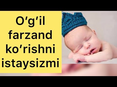 O’g’il farzand ko’rish sirini bilasizmi