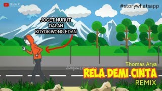Download lagu Rela Demi Cinta Remix | Story WA Animasi mp3