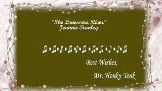 The Lonesome River Jeannie Stanley