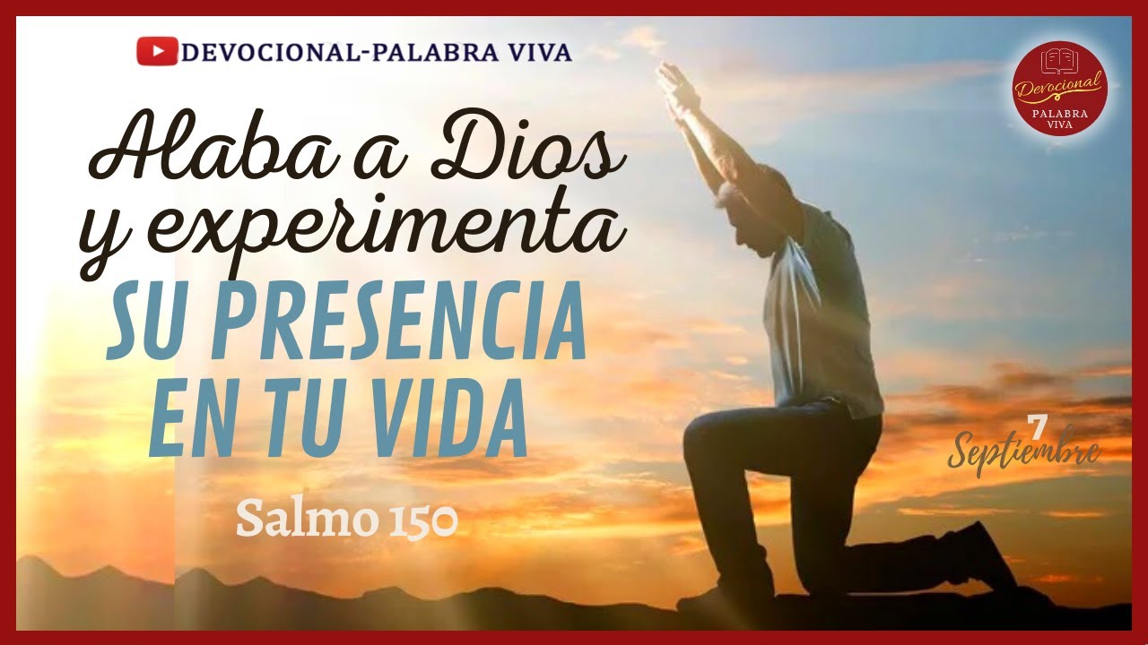 🔴 DEVOCIONAL DE HOY ★ ALABA A DIOS Y EXPERIMENTA SU PRESENCIA EN TU VIDA ★ SALMO 150