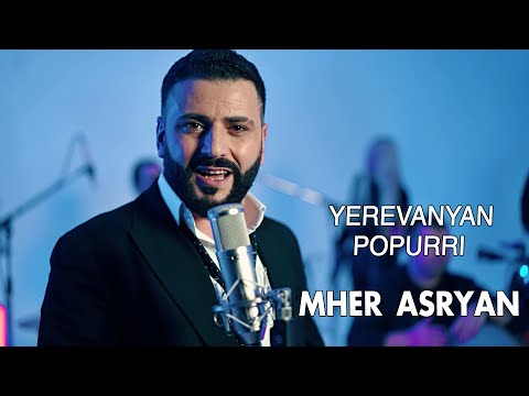 Mher Asryan - Yerevanyan Popurri