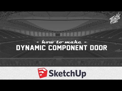 How to Make Dynamic Components Door in Sketchup
