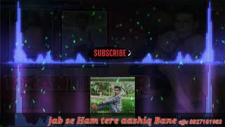 Download lagu Jab se Ham tere aashiq bane mix mp3 Download lagu Jab se Ham tere aashiq bane mix mp3