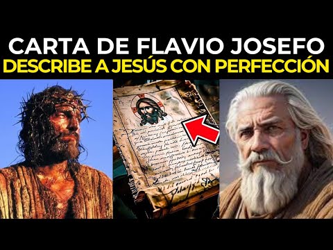 Letter of Flavius ​​Josephus Describes Jesus Perfectly