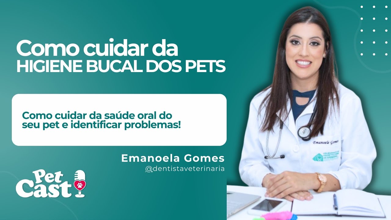 COMO CUIDAR da HIGIENE BUCAL dos PETS? Episódio #12