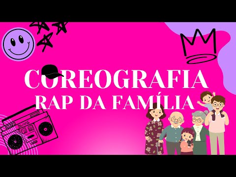 Coreografia: Rap da Família - Dia da Família 2024