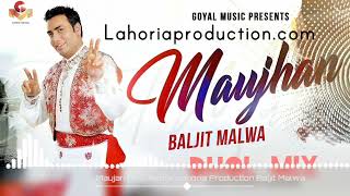 Maujan Dhol Remix Lahoria Production Baljit Malwa 