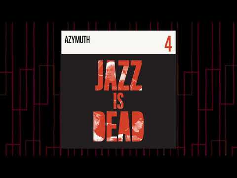 Quiet Storm - Azymuth, Adrian Younge, Ali Shaheed Muhammad - Jazz is Dead