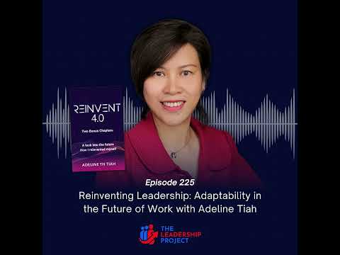 Reinventing Leadership: Adaptability in the Future of Work with Adeline Tiah — video