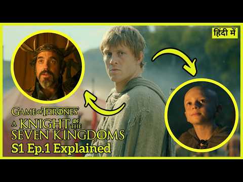 A Knight of the Seven Kingdoms Episode 1 Explained in Hindi || All Lore Details & More