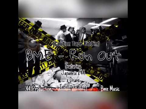 Bme - Run Out (featuring Japanese x 44 x Disa x Intelligent thug) Raw Audio