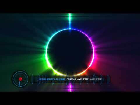 phunklarique and dejonka contrail amir remix