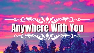 Afrojack, Lucas - Anywhere With You (lyrics/VERSION)f t Steve, Dubvision
