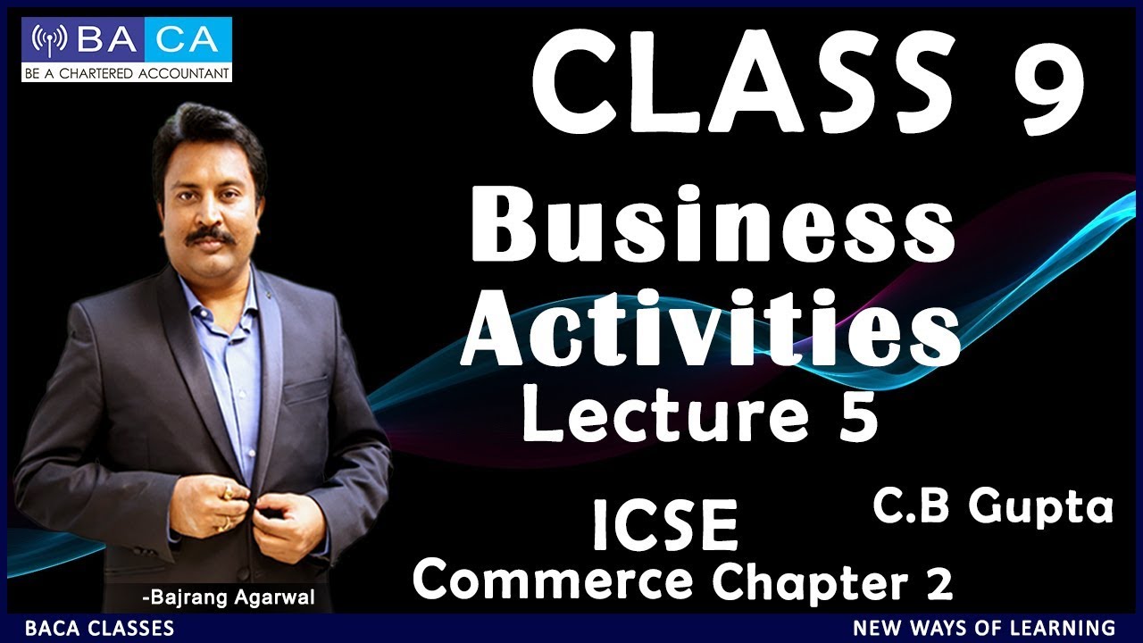Lecture - 5 | Class - IX | Chapter - 2 | BUSINESS ACTIVITIES #icse #commerce #class9