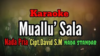 Download lagu Karaoke Muallu' Sala_Nada Pria_Cipt.David S.M mp3 Download lagu Karaoke Muallu' Sala_Nada Pria_Cipt.David S.M mp3