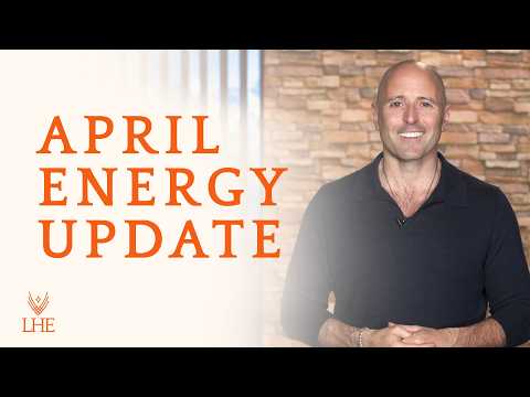 April 2025 Energy Update - Lee Harris