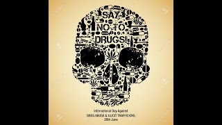 INTERNATIONAL DAY AGAINST DRUG ABUSE AND ILLICIT TRAFFICKING