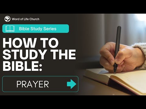 04-16-25 How to Study the Bible: Prayer