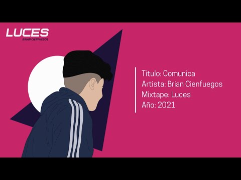Brian Cienfuegos: 06 - Comunica
