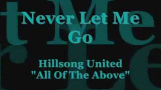 Hillsong United - Never Let Me Go