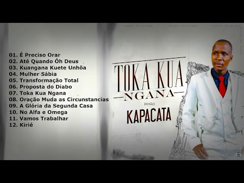 IRMÃO KAPACATA - TOKA KUA NGANA [ALBUM]