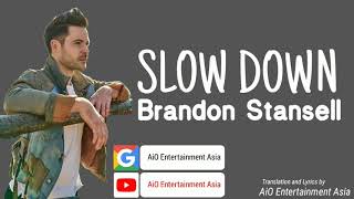Slow Down - Brandon Stansell(Burmese Translation with Lyrics)