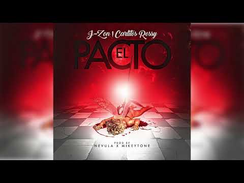Carlitos Rossy Ft. J Zon - El Pacto (Audio Oficial)