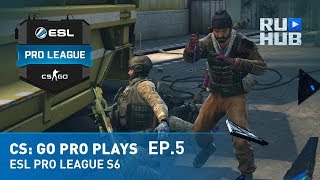 CS:GO Pro Plays ESL Pro League S6 Ep.5