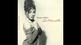 Karyn White - Do Unto Me (Orchestral Mix)