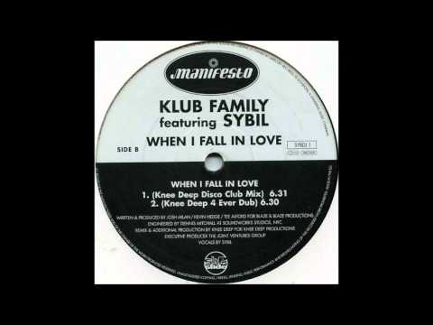 Klub Family Feat Sybil - When I Fall In Love (Knee Deep Disco Club Mix)