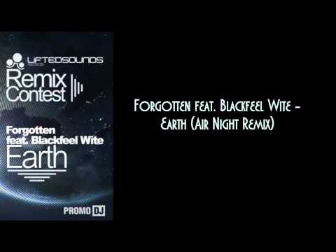 Forgotten feat. Blackfeel Wite - Earth (Air Night Remix)