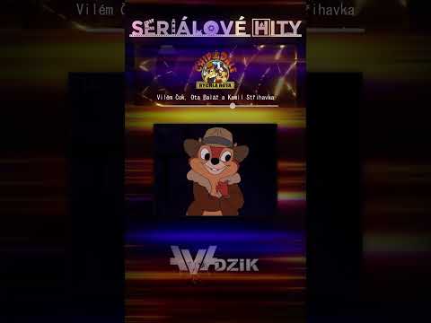 Seriálové Hity: Rychlá rota - Chip a Dale •  Vilém Čok, Ota Baláž, Kamil Střihavka