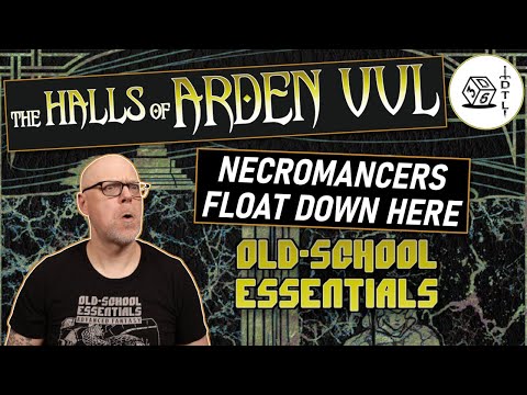 The Halls of Arden Vul Ep 91 - Old School Essentials Megadungeon | Necromancers Float Down Here