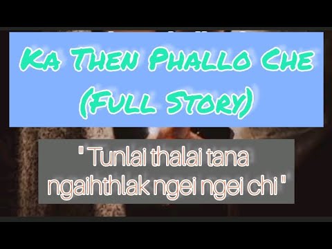 Ka Then Phallo Che ( A full a ngaithla duh tan)
